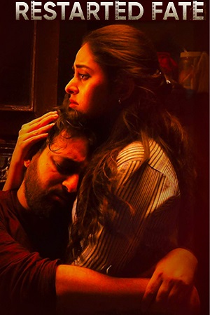 Download Restarted Fate (Season 1) Hindi Complete Web Series 480p | 720p | 1080p WEB-DL