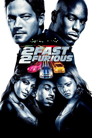 Download 2 Fast 2 Furious (2003) Blu-ray Dual Audio {Hindi-English} 480p [400MB] | 720p [1.2GB] | 1080p [2.6GB] | 2160p [4K]