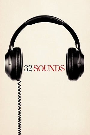 Download 32 Sounds (2022) {English with Subtitles} Full Movie WEB-DL 480p [300MB] | 720p [800MB] | 1080p [2.7GB]