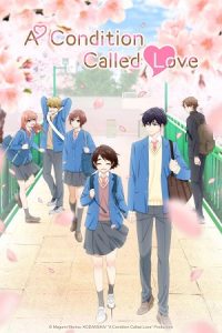 Download A Condition Called Love (Season 1) Multi Audio {Hindi-English-Japanese} Anime Series 480p 720p & 1080p WEB-DL
