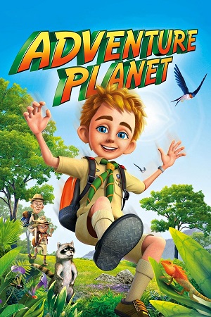 Download Adventure Planet (2012) Dual Audio {Hindi-English} BluRay 480p [250MB] | 720p [700MB] | 1080p [1.5GB]