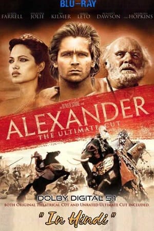 Download Alexander (2004) Dual Audio {Hindi-English} 480p [500MB] | 720p [1.2GB] | 1080p [4.7GB]