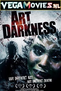 Download Art of Darkness (2012) Dual Audio [Hindi + English] WeB-DL 480p [320MB] | 720p [1.1GB]