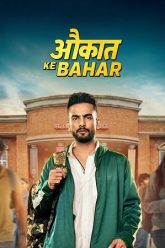 Download Aukaat Ke Bahar (Season 1) Hindi Amazon Complete Web Series
