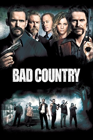 Download Bad Country (2014) Blu-ray Dual Audio {Hindi-English} 480p [400MB] | 720p [900MB] | 1080p [1.8GB]