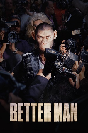 Download Better Man (2024) {English with Subtitles} Full Movie WEB-DL 480p [300MB] | 720p [1.2GB] | 1080p [2.4GB]
