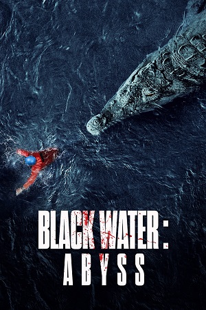 Download Black Water: Abyss (2020) Dual Audio {Hindi-English} BluRay 480p [350MB] | 720p [1GB] | 1080p [2GB]
