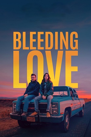 Download Bleeding Love (2023) Dual Audio {Hindi-English} WEB-DL 480p [350MB] | 720p [950MB] | 1080p [2.2GB]