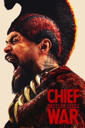 Download Chief of War (Season 1) S01E02 Added {English DD5.1 ESubs} AppleTV Series 480p | 720p | 1080p WEB-DL