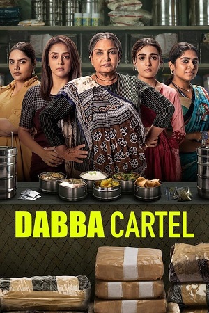 Download Dabba Cartel (2025) Season 1 Hindi Complete Netflix Original Series 480p | 720p | 1080p WEB-DL