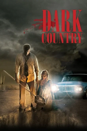 Download Dark Country (2009) BluRay Dual Audio {Hindi-English} 480p [300MB] | 720p [800MB] | 1080p [2GB]