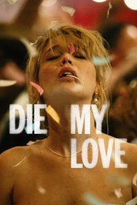 Download Die My Love (2025) {English With Subtitles} Full Movie