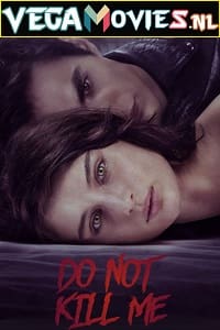 Download Don’t Kill Me – Netflix Original (2022) {English With Subtitles} 480p [250MB] | 720p [450MB] | 1080p [800MB]