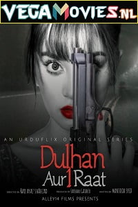 Download Dulhan aur Aik Raat (2021) Season 1 Hindi Complete WEB Series 480p | 720p HDRip