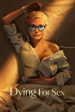 Download Dying for Sex (2025) Season 1 English Hulu WEB Series 480p + 720p & 1080p WEB-DL