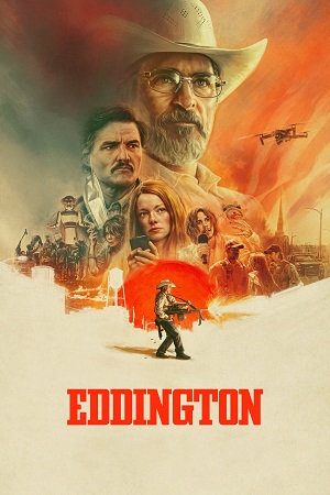 Download Eddington (2025) English HDCAM Full Movie 480p [500MB] | 720p [1.2GB] | 1080p [2.4GB]