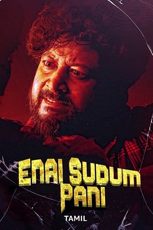 Download Enai Sudum Pani (2025) Dual Audio [Hindi + Tamil]