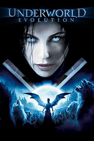 Download Underworld: Evolution (2006) Dual Audio {Hindi-English} BluRay 480p [300MB] | 720p [1GB] | 1080p [2.2GB]