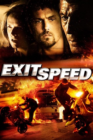 Download Exit Speed (2008) Dual Audio {Hindi-English} BluRay 480p [320MB] | 720p [1.1GB] | 1080p [1.6GB]