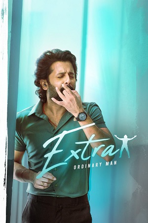 Download Extra Ordinary Man (2023) Dual Audio [Hindi + Telugu] 480p [520MB] | 720p [1.3GB] | 1080p [3GB] WeB-DL