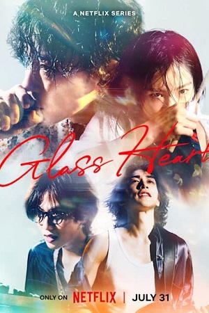 Download Glass Heart (2025) Season 1 Hindi-DD5.1 | NetFlix-Series 480p 720p 1080p WEB-DL