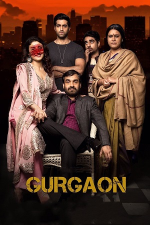 Download Gurgaon (2017) WEB-DL {Hindi DD5.1} Full Movie 480p [350MB] | 720p [980MB] | 1080p [2GB]