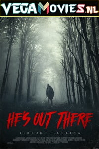 Download He’s Out There (2018) Full Movie English With Subtitles 480p [250MB] | 720p [750MB]