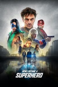 Download How I Became a Super Hero (2021) Dual Audio {Hindi-English}