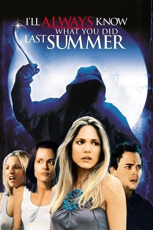 Download I Will Always Know What You Did Last Summer (2006) Dual Audio {Hindi-English} BluRay 480p [320MB] | 720p [950MB] | 1080p [2GB]