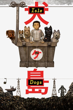 Download Isle of Dogs (2018) Dual Audio {Hindi-English} BluRay 480p [400MB] | 720p [950MB] | 1080p [2GB]