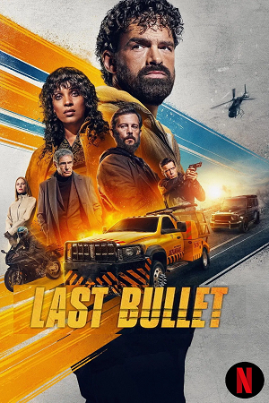 Download Last Bullet (2025) WEB-DL Dual Audio {Hindi-English} 480p [400MB] | 720p [1.2GB] | 1080p [2.3GB]