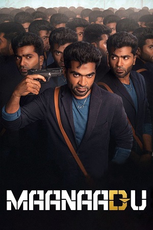 Download Maanaadu (2021) Dual Audio [Hindi Org DUB + Tamil] WeB-DL 480p [490MB] | 720p [1.3GB] | 1080p [2.8GB]