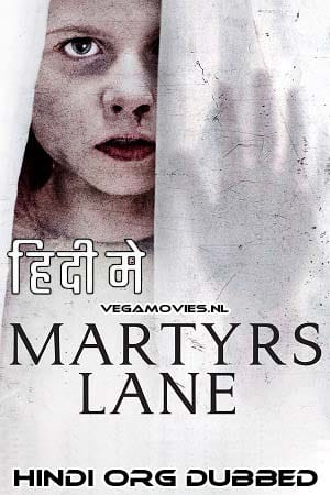 Download Martyrs Lane (2021) Dual Audio [Hindi + English] WeB-DL 480p [300MB] | 720p [850MB] | 1080p [2GB]