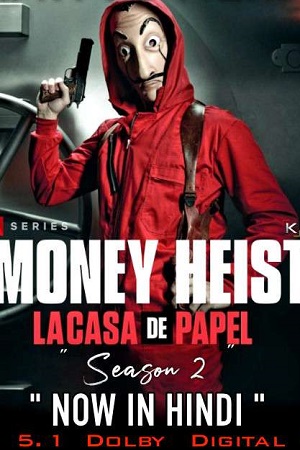 Download Money Heist (Season 2) Dual Audio [Hindi-English] Complete Netflix Web Series 480p | 720p | 1080p