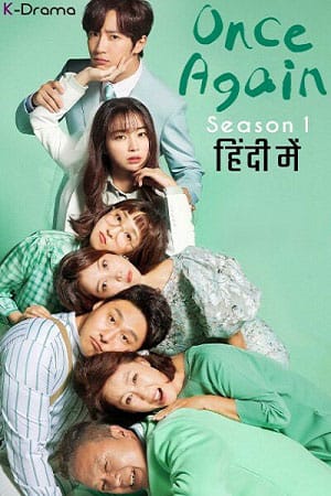 Download Once Again (2022) Season 1 [S01E50 Added] Hindi ORG Dubbed [Korean Drama Series] 480p | 720p WEB-DL