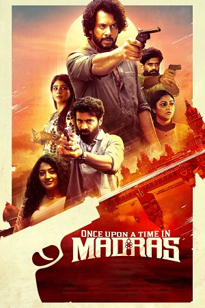 Download Once Upon a Time in Madras (2024) UNCUT [Hindi + Tamil] WEB-DL 480p [470MB] | 720p [1.1GB] | 1080p [2.5GB]