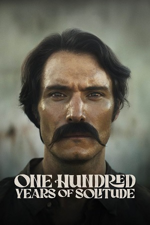 Download [18+] One Hundred Years of Solitude (Season 1) Dual-Audio {English-Spanish} NETFLIX-Series 480p | 720p | 1080p WEB-DL