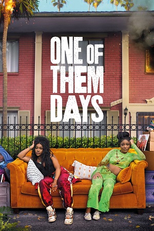 Download One of Them Days (2025) Dual Audio {Hindi-English} WEB-DL 480p [450MB] | 720p [1GB] | 1080p [2GB]