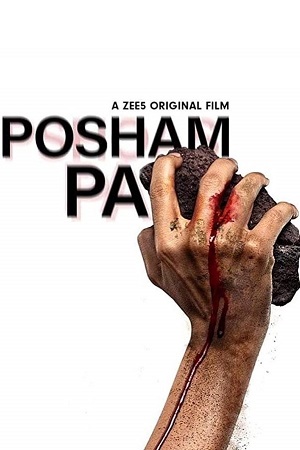 [18+] Download Posham Pa (2019) WEB-DL {Hindi DD5.1} Full Movie 480p [250MB] | 720p [700MB] | 1080p [1.5GB]