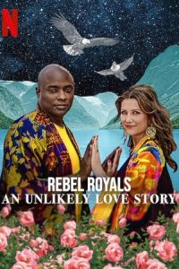 Download Rebel Royals: An Unlikely Love Story (2025) WEB-DL Dual Audio {Hindi-English}