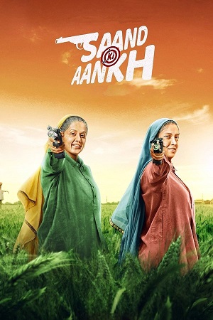 Download Saand Ki Aankh (2019) WEB-DL {Hindi DD5.1} Full Movie 480p [400MB] | 720p [1.1GB] | 1080p [2.6GB]