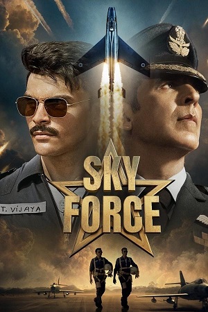 Download Sky Force (2025) Hindi DD5.1 Full Movie WEB-DL 480p [410MB] | 720p [1.1GB] | 1080p [2.3GB]