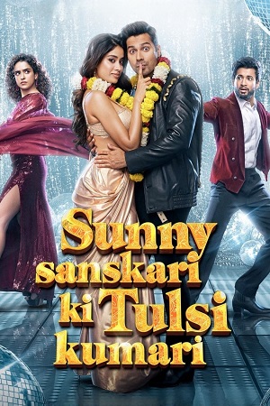 Download Sunny Sanskari Ki Tulsi Kumari (2025) Hindi DD5.1 Full Movie NetFlix WEB-DL 480p [550MB] | 720p [1GB] | 1080p [2.5GB] | 2160p 4K