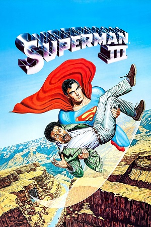 Download Superman III (1983) {English with Subtitles} Full Movie WEB-DL 480p [500MB] | 720p [1GB] | 1080p [2GB]