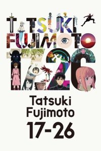 Download Tatsuki Fujimoto 17-26 (Season 1) Dual Audio {Hindi-English-Japanese} Series &