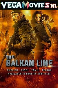 Download The Balkan Line (2019) Dual Audio [Hindi-English] 480p [400MB] | 720p [1GB] | 1080p [2.2GB]