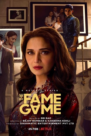 Download The Fame Game (2022) Season 1 Hindi Complete Netflix Original WEB Series 480p | 720p | 1080p WEB-DL