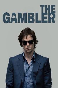 Download The Gambler (2014) Dual Audio {Hindi-English}