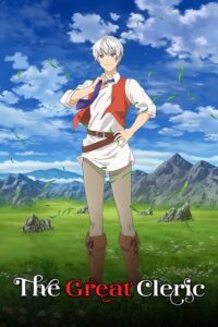 Download Anime Series – The Great Cleric (2023) Season 1 Dual Audio {Hindi-Japanese} 720p | 1080p WEB-DL