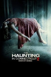 Download The Haunting in Connecticut 2 Ghosts of Georgia (2013) Dual Audio {Hindi-English} BluRay 480p [350MB] | 720p [900MB] | 1080p [2GB]
